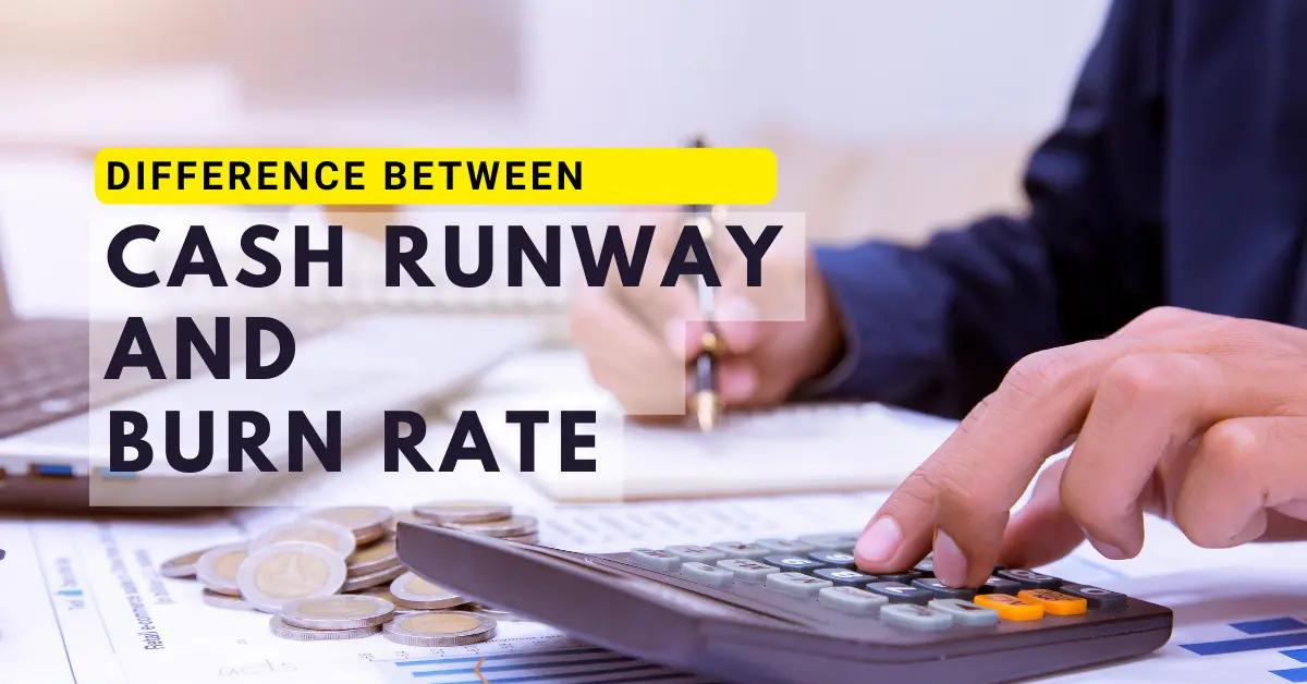 Difference between cash runaway vs burn runrate